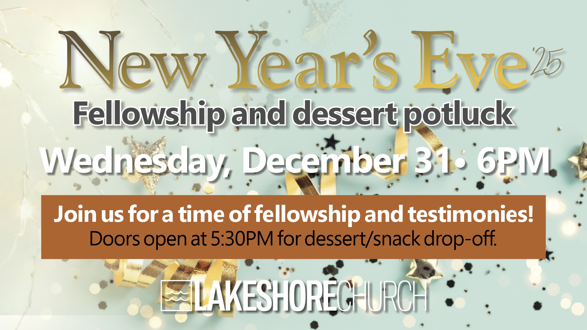 Featured image for “NEW YEAR’S EVE FELLOWSHIP AND DESSERT POTLUCK”