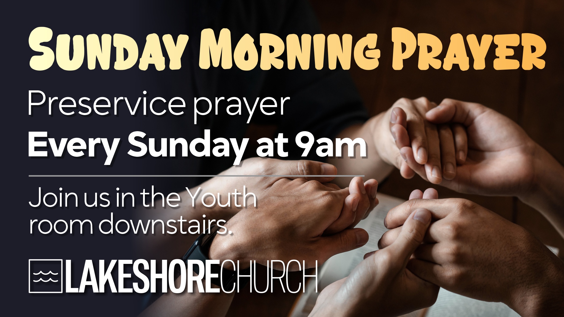 Featured image for “PRESERVICE PRAYER EVERY SUNDAY 9AM”